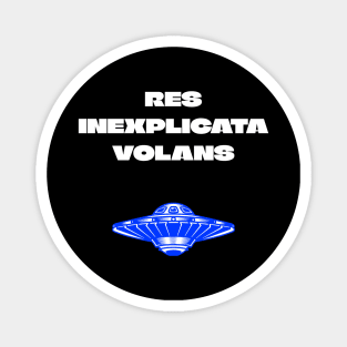 RES INEXPLICATA VOLANS (Unexplained Flying Object) Magnet